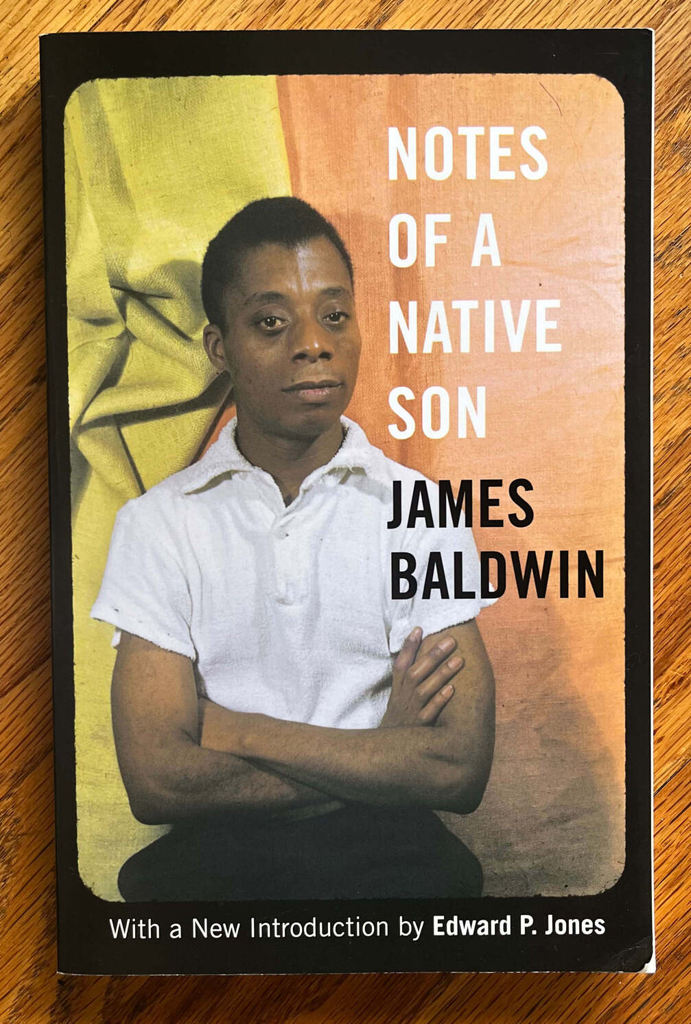 “Notes of a Native Son” by James Baldwin. With a New Introduction by Edward P. Jones