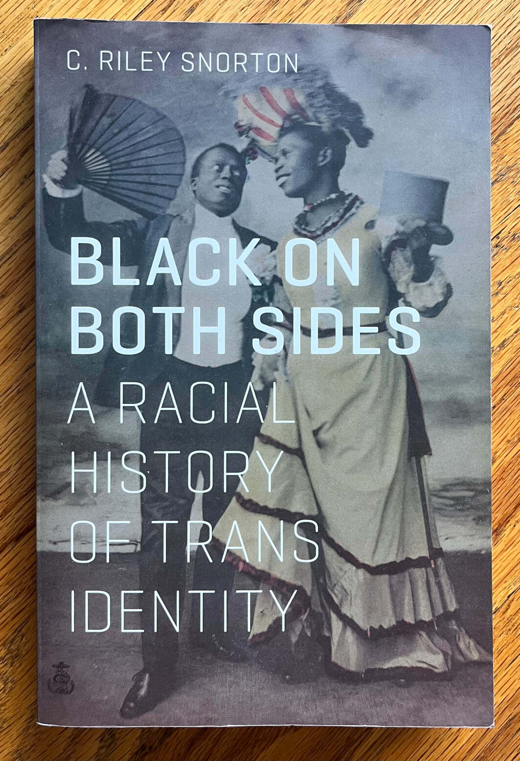 “Black on Both Sides: A Racial History of Trans Identity” by C. Riley Snorton