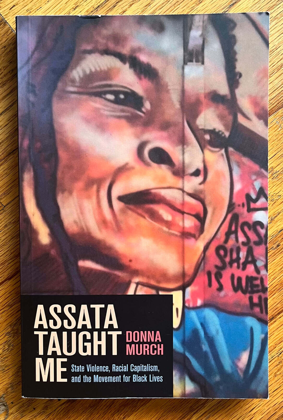“Assata Taught Me: State Violencem Racial Capitalism, and the Movement for Black Lives” by Donna Murch