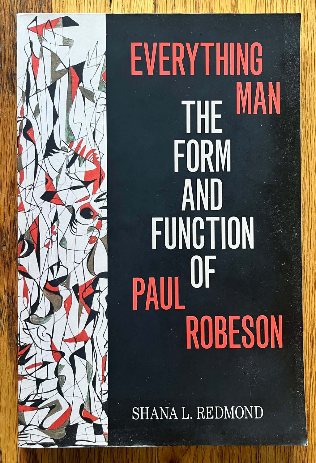“Everything Man: The Form and Function of Paul Robeson” by Shana L. Redmond.