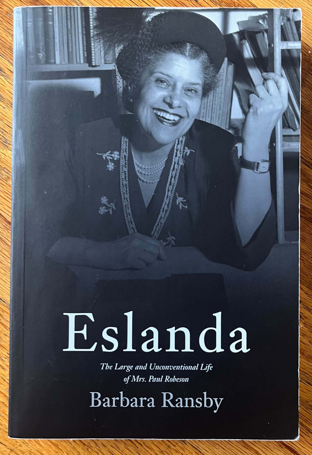 “Eslanda: The Large and Unconventional Life of Mrs. Paul Robeson” by Barbara Ransby.