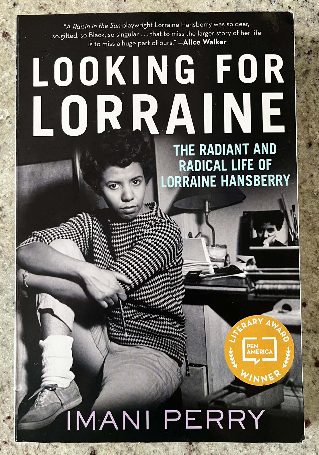 “Looking For Lorraine The Radiant And Radical Life Of Lorraine Hansberry” by Imani Perry.