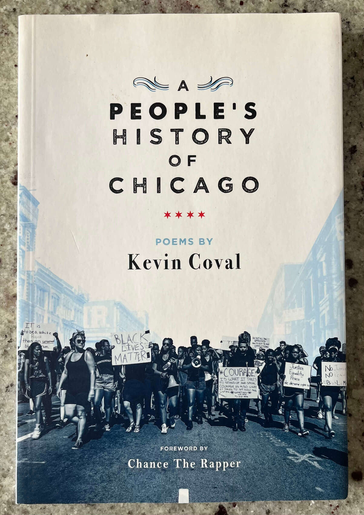 “A People’s History of Chicago” Poems by Kevin Coval. Foreward by Chance the Rapper.