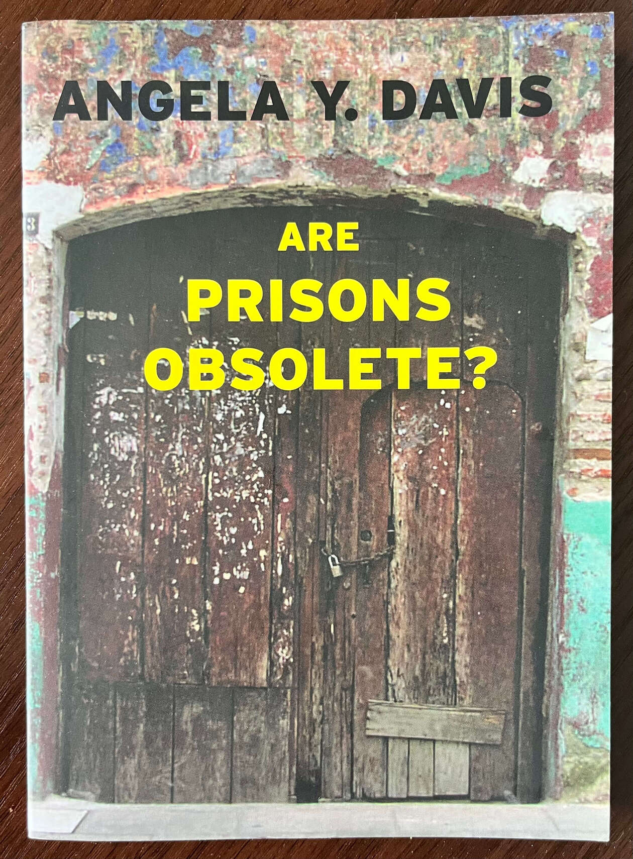 “Are Prisons Obsolete?” by Angela Y. Davis.
