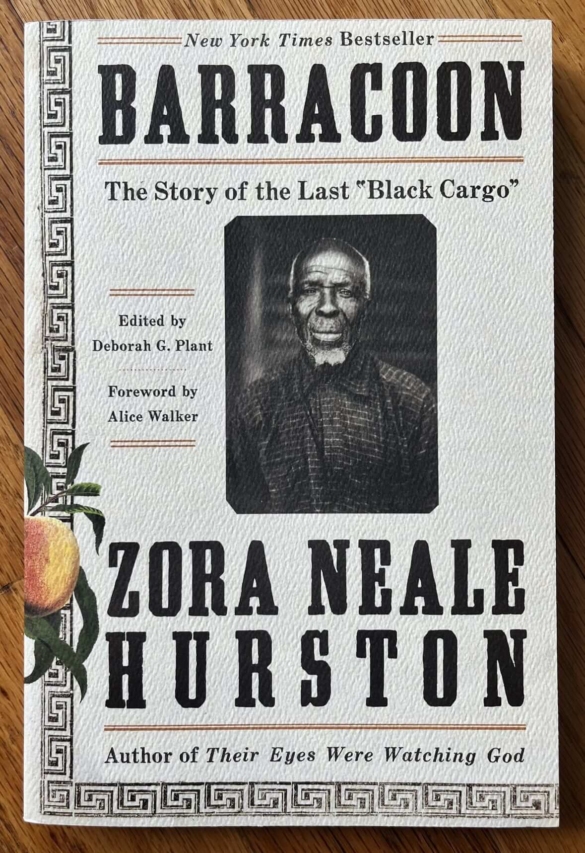 “Barracoon: The Story of the Last ‘Black Cargo’” by Zora Neale Hurston. Edited by Deborah G. Plant. Foreword by Alice Walker.
