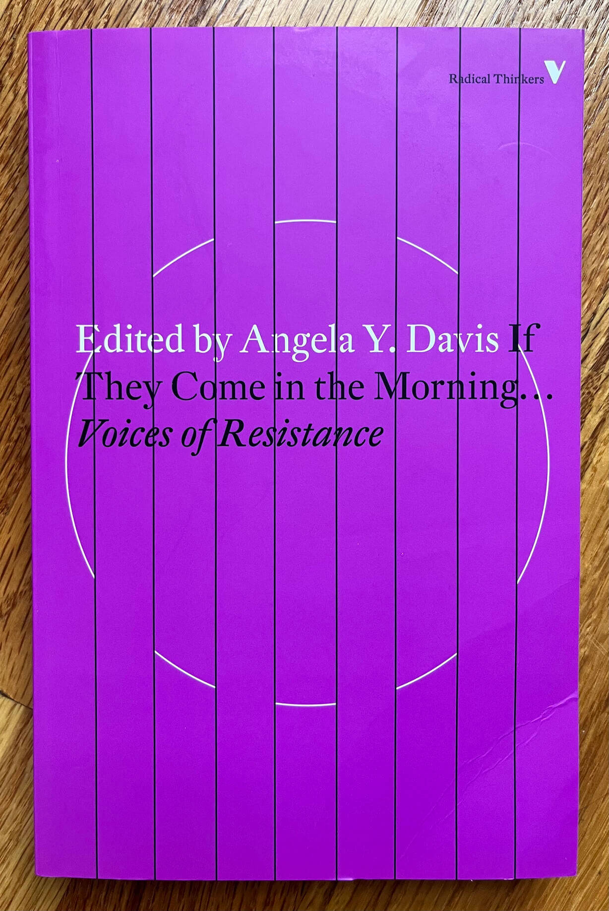 “If They Come in the Morning: Voices of Resistance” edited by Angela Y. Davis