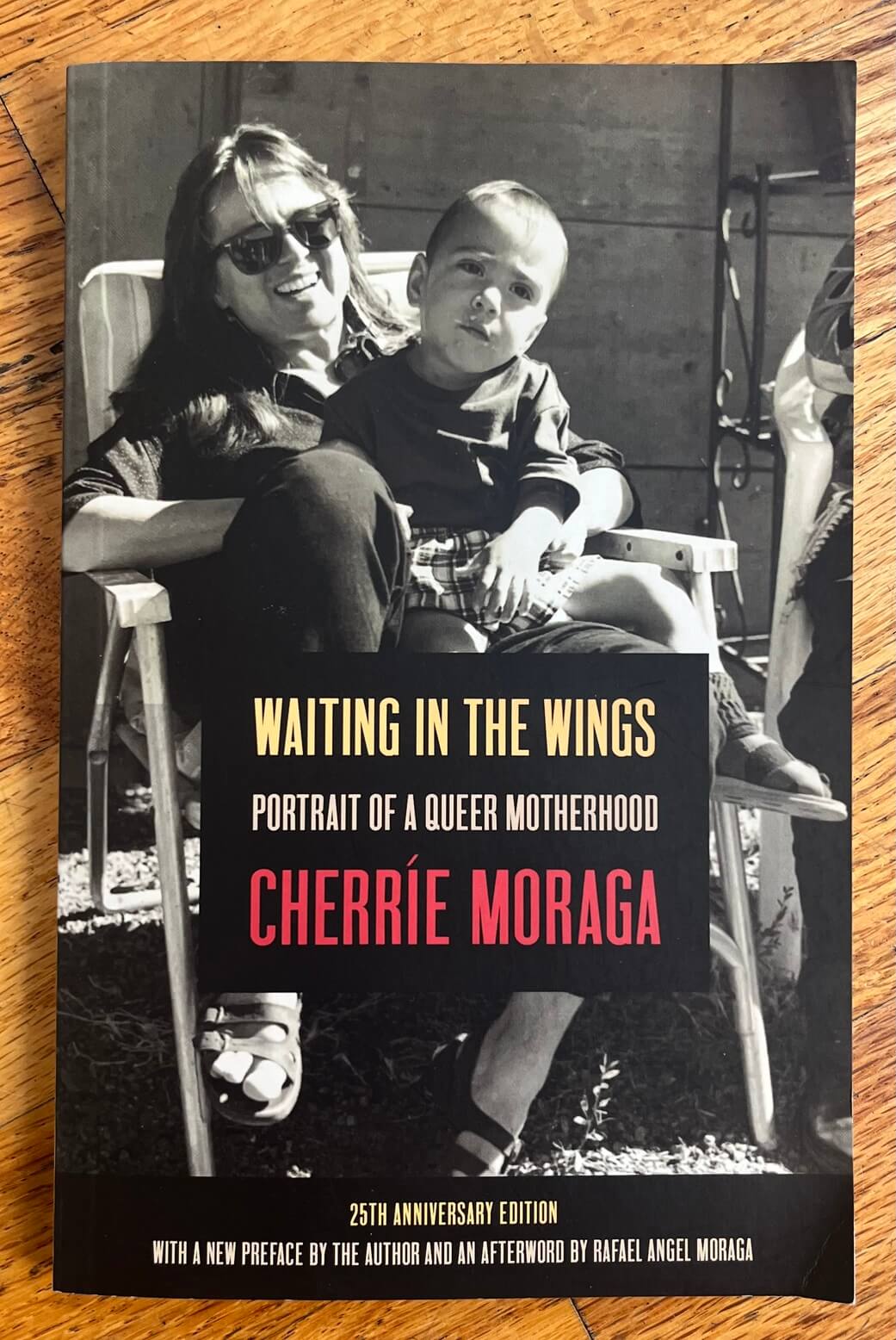 “Waiting in the Wings: Portrait of a Queer Motherhood” by Cherríe Moraga