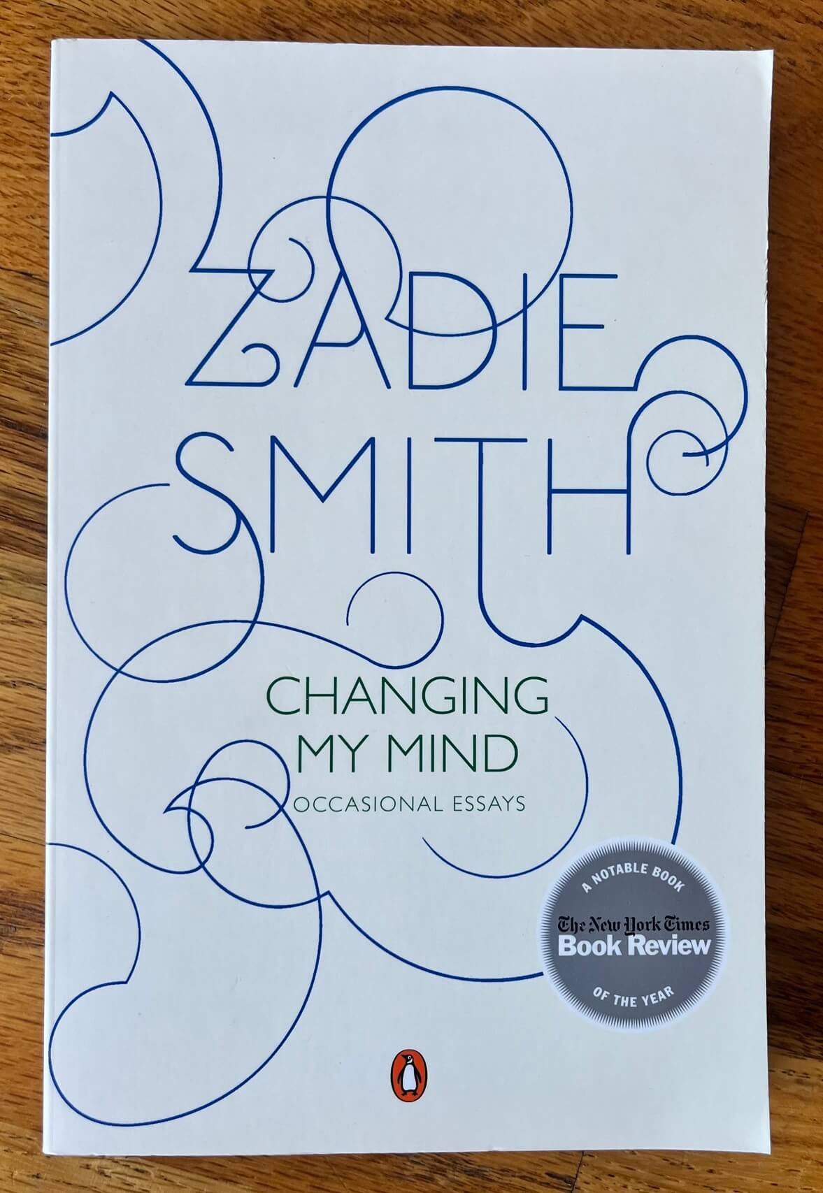 “Changing My Mind” by Zadie Smith