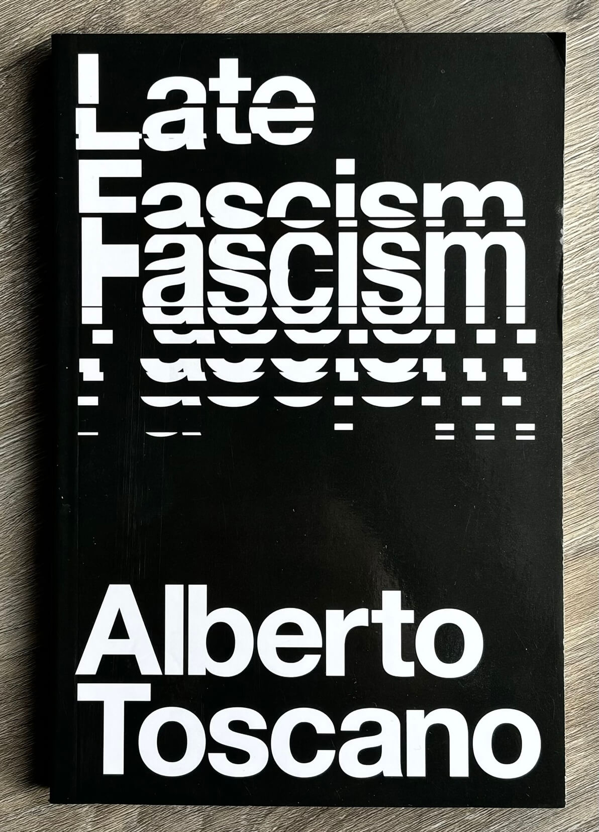 “Late Fascism” by Alberto Toscano