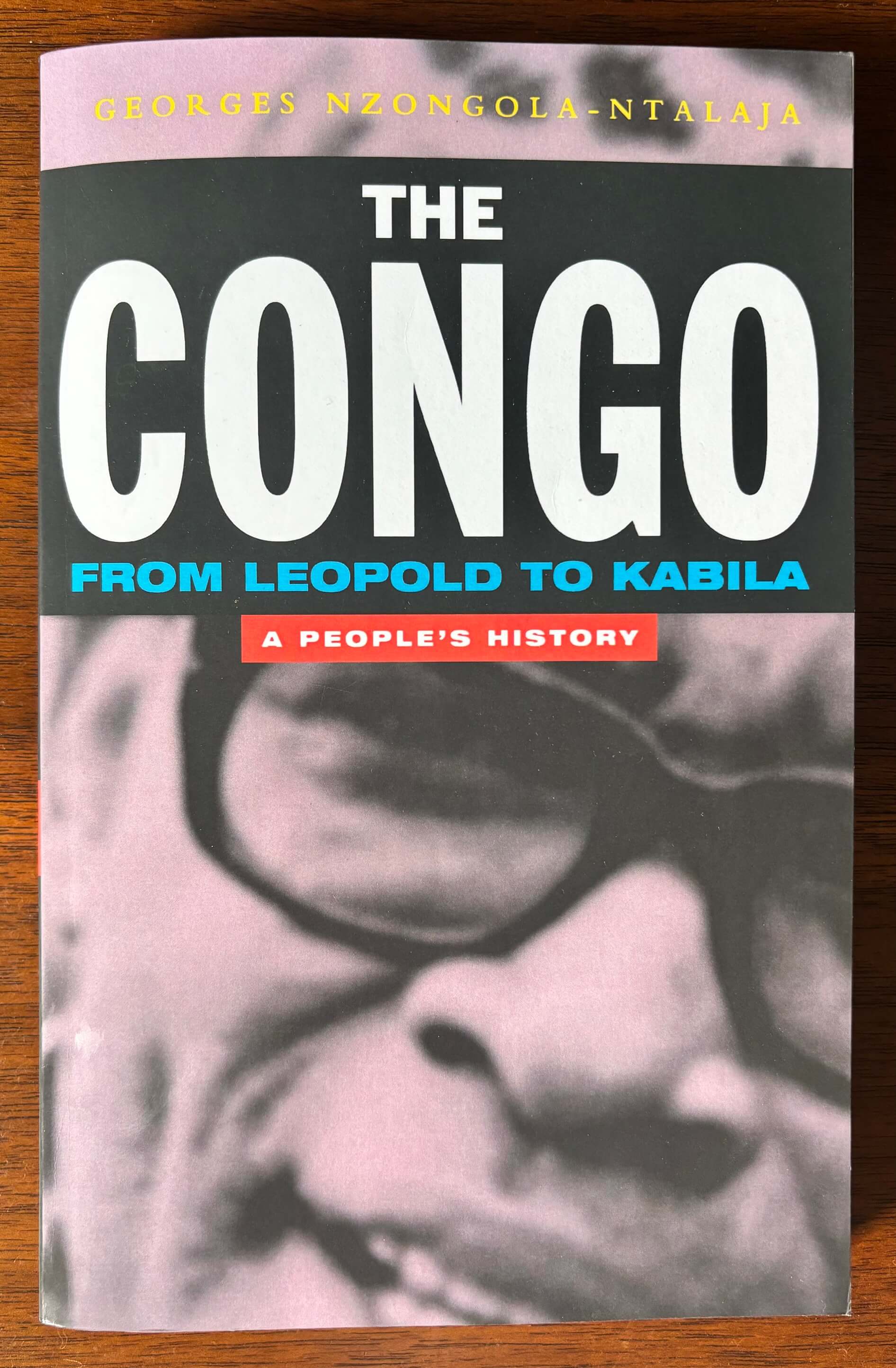 “The Congo: From Leopold to Kabila: A People’s History” by Georges Nzongola-Ntalaja